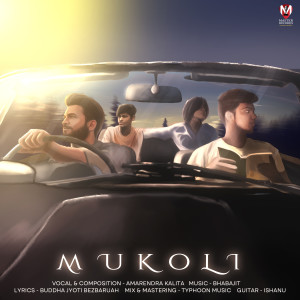 Listen to Mukoli song with lyrics from Amarendra Kalita