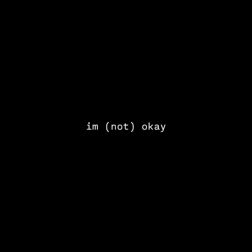 im (not) okay (Explicit)