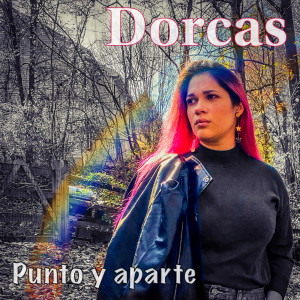 Listen to Punto Y Aparte song with lyrics from Dorcas