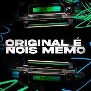 ดาวน์โหลดและฟังเพลง Original É Nóis Memo (Explicit) พร้อมเนื้อเพลงจาก MC Ryanzin MB