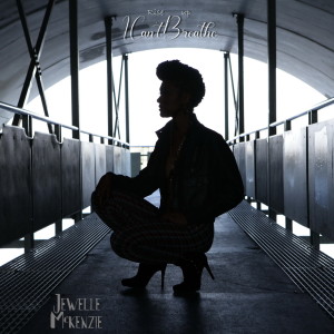 收听Jewelle McKenzie的Rise up (I Can't Breathe)歌词歌曲