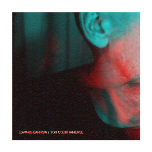 收听Edward Barrow的Ton cœur immense歌词歌曲