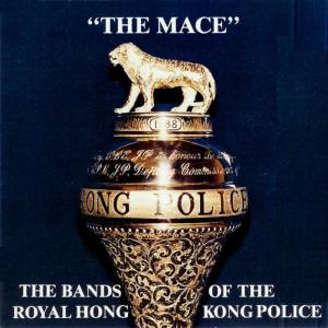 The Bands of the Royal Hong Kong Police的專輯The Mace