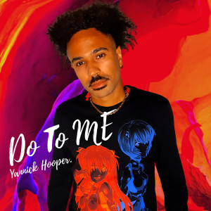 Yannick Hooper的专辑Do to Me