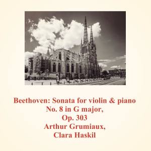 Beethoven: Sonata for Violin & Piano No. 8 in G Major, Op. 303