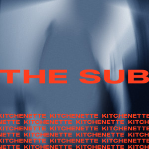 Dengarkan The Sub lagu dari Kitchenette dengan lirik