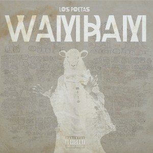ดาวน์โหลดและฟังเพลง Wam Bam (Explicit) พร้อมเนื้อเพลงจาก Los Poetas