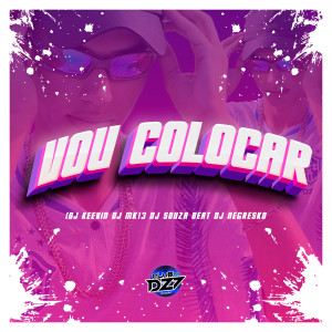 ดาวน์โหลดและฟังเพลง VOU COLOCAR (Explicit) พร้อมเนื้อเพลงจาก DJ NEGRESKO