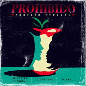 Listen to Prohibido (Versión Popular) song with lyrics from Pipe Bueno
