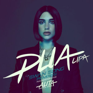 ดาวน์โหลดและฟังเพลง Swan Song (From the Motion Picture "Alita: Battle Angel") (Calibre Remix) พร้อมเนื้อเพลงจาก Dua Lipa