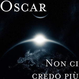 Oscar的專輯Non ci credo più