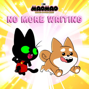 收聽Mao Mao: Heroes Of Pure Heart的No More Waiting (feat. Kaho Kidoguchi) [From Mao Mao, Heroes Of Pure Heart]歌詞歌曲