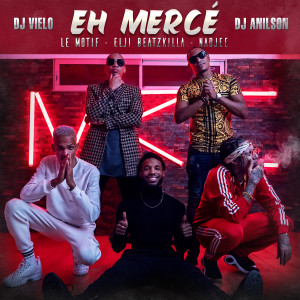 Listen to Eh mercé song with lyrics from DJ Vielo