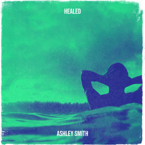 Album Healed from Ashley Smith