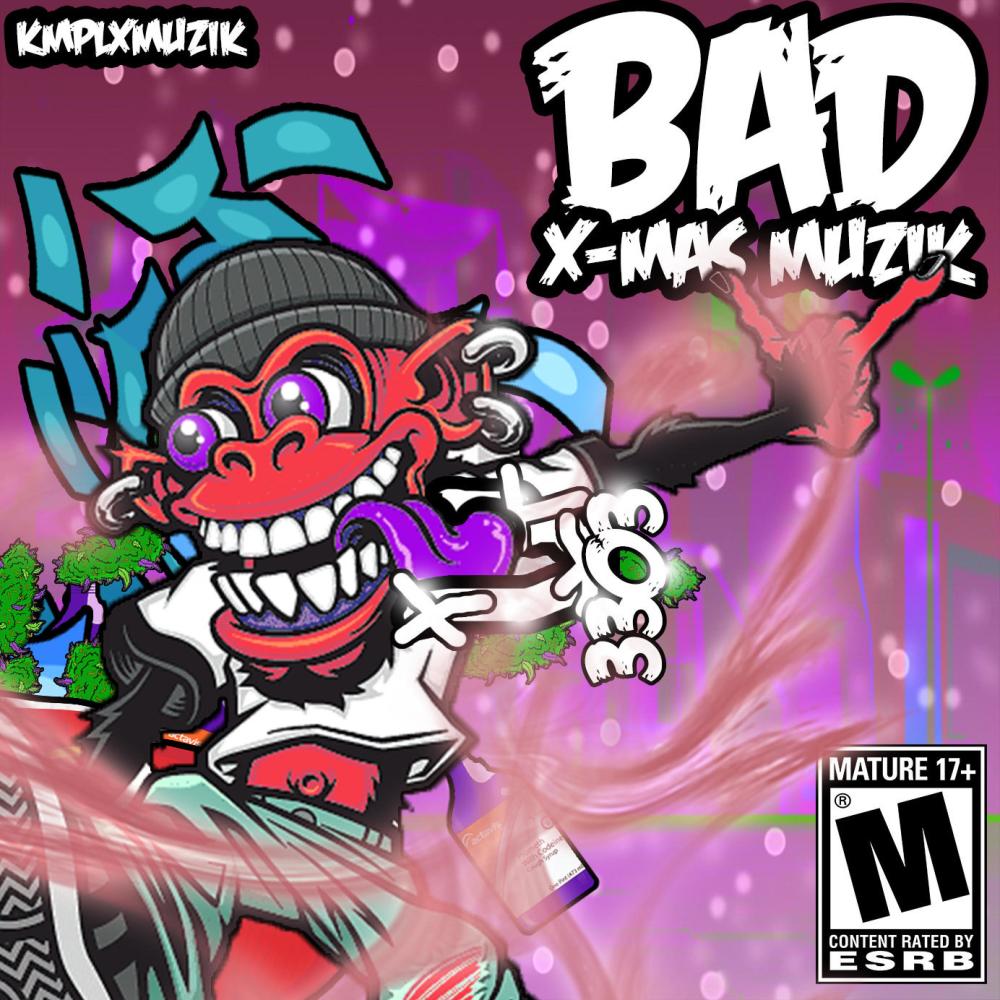 BAD X-Mas Muzik (Explicit)