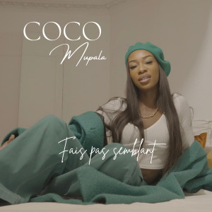 Listen to Fais pas semblant song with lyrics from Coco Mupala