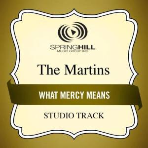 ดาวน์โหลดและฟังเพลง What Mercy Means พร้อมเนื้อเพลงจาก The Martins