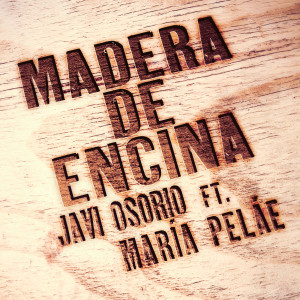 Javi Osorio的专辑Madera de Encina