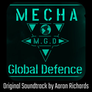 MECHA : Global Defence (Original Soundtrack) dari Aaron Richards