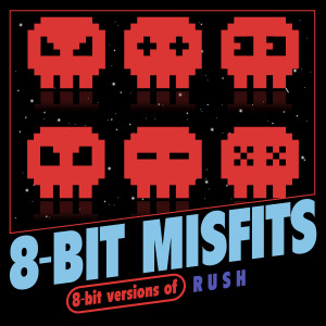 Album 8-Bit Versions of Rush oleh 8-Bit Misfits