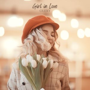 收听Olexy的Girl in Love歌词歌曲