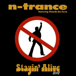 N-Trance的專輯Stayin' Alive (Freeloaders 2012 Mix)