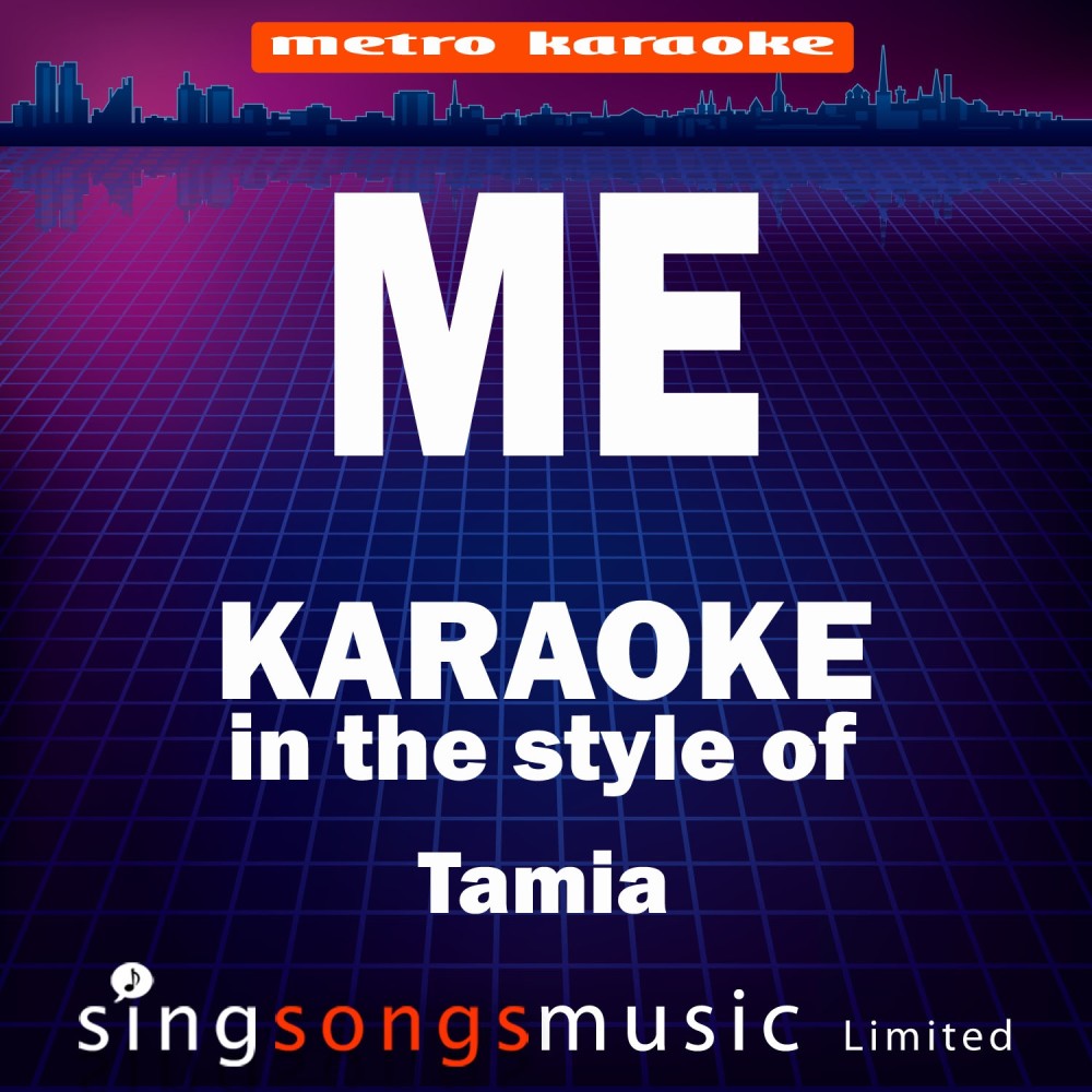 Me (In the Style of Tamia) [Karaoke Version] (Karaoke Version)