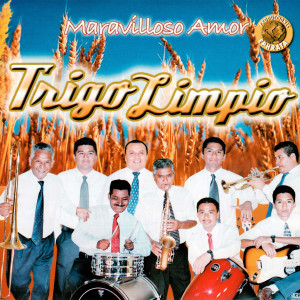 Trigo Limpio的專輯Maravilloso Amor