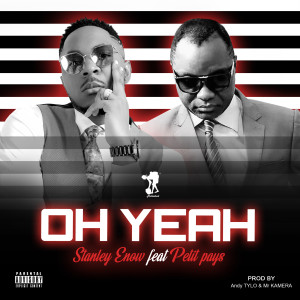 อัลบัม Oh Yeah (Explicit) ศิลปิน Stanley Enow
