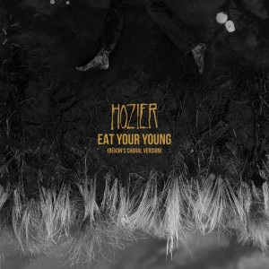 Hozier的專輯Eat Your Young (Bekon’s Choral Version)