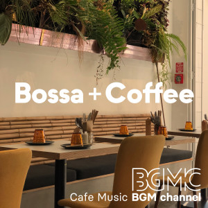 Cafe Music BGM channel的專輯Bossa + Coffee