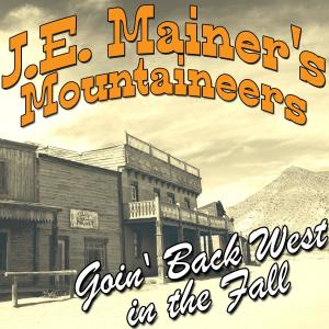 收聽J. E. Mainer's Mountaineers的Let Her Go God Bless Her歌詞歌曲