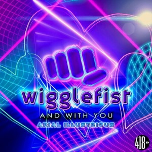 Listen to And With You (Dj Moon's Out In Space Mix) song with lyrics from wigglefist