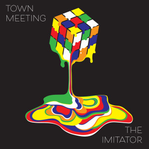 Dengarkan The Imitator lagu dari Town Meeting dengan lirik
