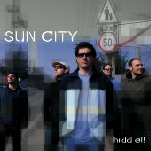 Sun City的专辑Hidd el! (Explicit)