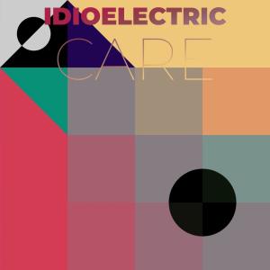 Album Idioelectric Care oleh Various