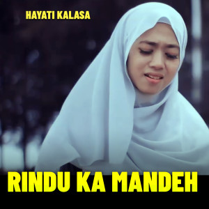 RINDU KA MANDEH dari Hayati Kalasaa