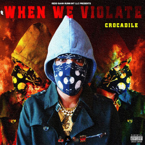 Album When We Violate (Explicit) from Crocadile
