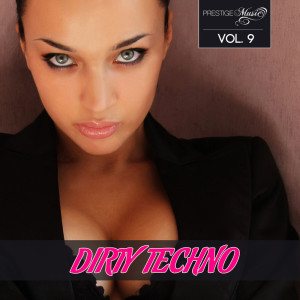 Dirty Techno, Vol. 9 dari Various