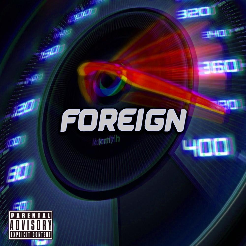 Foreign (feat. KiNGZ¥) (Explicit)
