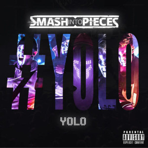 收聽Smash Into Pieces的Yolo歌詞歌曲