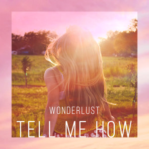 ดาวน์โหลดและฟังเพลง Come Get Me Now พร้อมเนื้อเพลงจาก Wonderlust