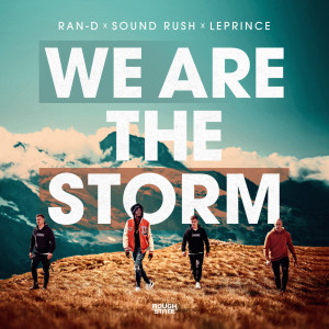 Listen to We Are The Storm song with lyrics from Ran-D