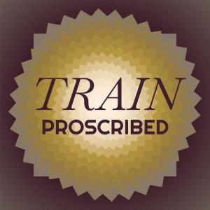 Various的专辑Train Proscribed