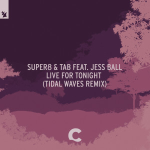 Album Live For Tonight (Tidal Waves Remix) from Jess Ball