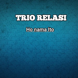 Trio Relasi的專輯HO NAMA ITO
