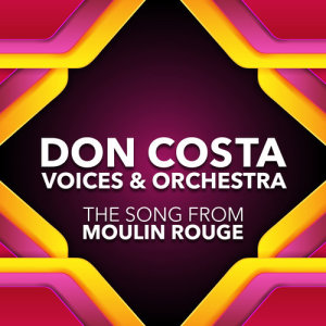 Don Costa Voices & Orchestra的专辑The Song From Moulin Rouge