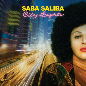 Dengarkan lagu City Lights (Club Version) nyanyian SABA SALIBA dengan lirik