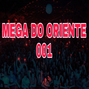 Listen to Mega do Oriente (Explicit) song with lyrics from VN031