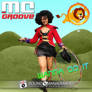 收听MC Groove的Wanna Do It (Extended Version)歌词歌曲